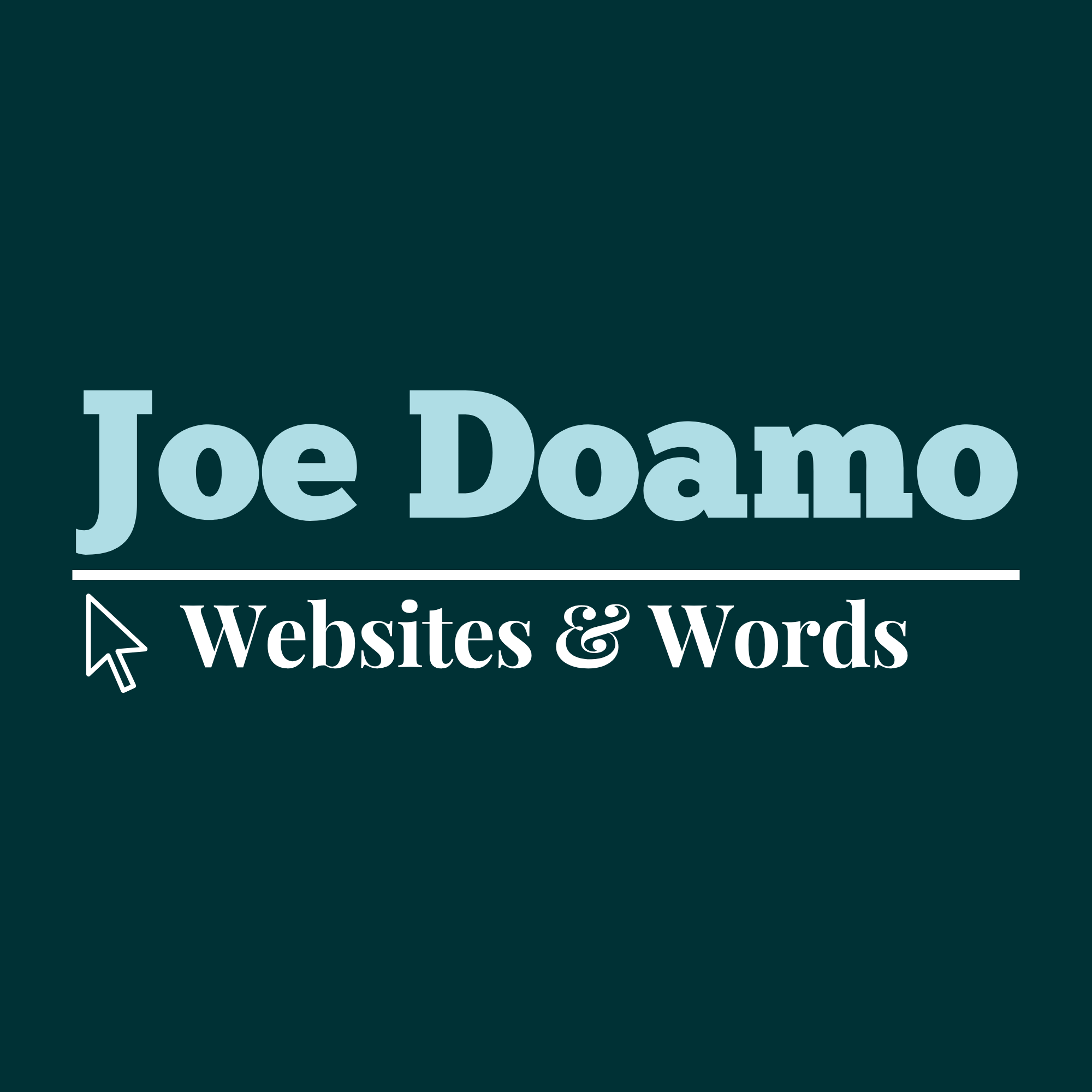 Joe Doamo — Websites & Words